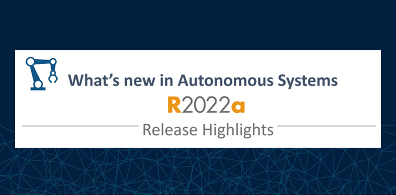 מה חדש במערכות אוטונומיות בגרסה R2022a